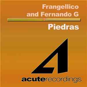 Frangellico And Fernando G - Piedras mp3 album