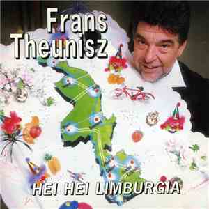 Frans Theunisz - Hei Hei Limburgia mp3 album