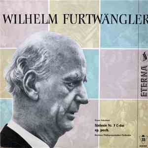 Franz Schubert, Berliner Philharmonisches Orchester, Wilhelm Furtwängler - Sinfonie Nr. 7 C-Dur Op. Posth. mp3 album