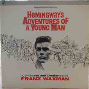 Franz Waxman - Hemingway's Adventures Of A Young Man mp3 album
