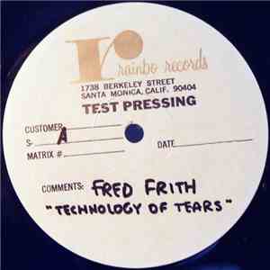 Fred Frith - Technology Of Tears mp3 album