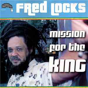 Fred Locks - Mission For The King mp3 album
