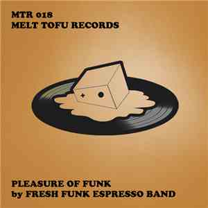 Fresh Funk Espresso Band - Pleasure Of Funk mp3 album