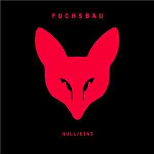 Fuchsbau - Null/Eins mp3 album