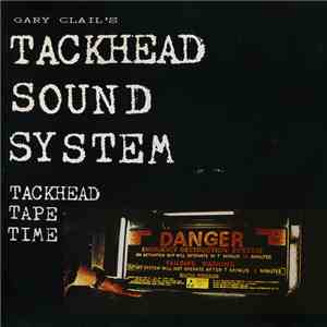 Gary Clail's Tackhead Sound System - Tackhead Tape Time mp3 album