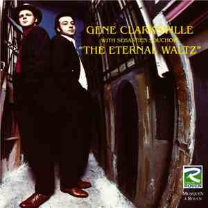 Gene Clarksville With Sébastien Souchois - The Eternal Waltz mp3 album