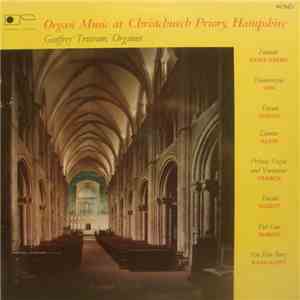 Geoffrey Tristram  - Organ Music At Christchurch Priory, Hampshire mp3 album