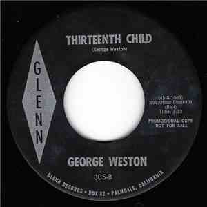 George Weston - Thirteenth Child / Sneakin' mp3 album