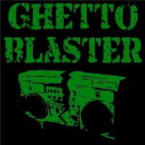 Ghetto Blaster - Ghetto Blaster mp3 album