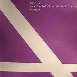 Gimikk Aka Daniel Sanchez & E-Contact - Poppop mp3 album