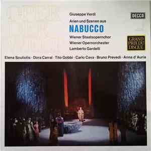 Giuseppe Verdi, Elena Suliotis, Dora Carral, Tito Gobbi, Carlo Cava, Bruno Prevedi, Anna D'Auria, Lamberto Gardelli, Wiener Staatsopernchor, Wiener Opernorchester - Arien Und Szenen Aus Nabucco mp3 album