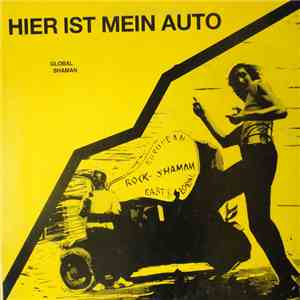 Global Shaman - Hier Ist Mein Auto mp3 album