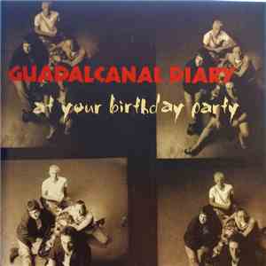 Guadalcanal Diary - At Your Birthday Party mp3 album
