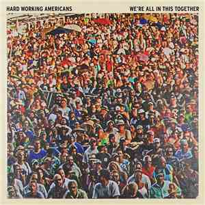 Hard Working Americans - We're All In This Together mp3 album