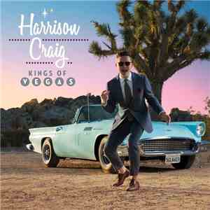 Harrison Craig - Kings Of Vegas mp3 album