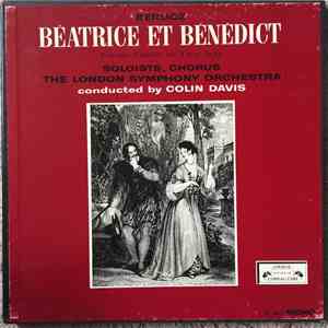 Hector Berlioz - April Cantelo, Helen Watts, Josephine Veasey, Eric Shilling & The London Symphony Orchestra - Colin Davis - Beatrice Et Benedict mp3 album