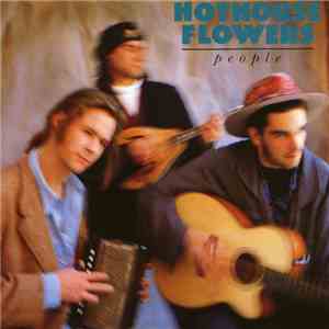 Hothouse Flowers - People mp3 album