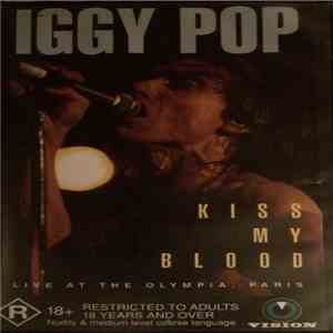 Iggy Pop - Kiss My Blood Live At The Olympia, Paris 1991 mp3 album