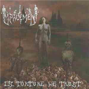 Impalement  - In Torture We Trust mp3 album