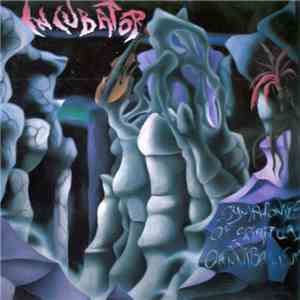 Incubator - Symphonies Of Spiritual Cannibalism mp3 album