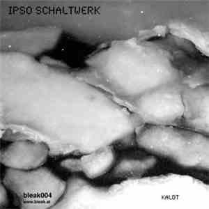 Ipso Schaltwerk - Kaldt mp3 album