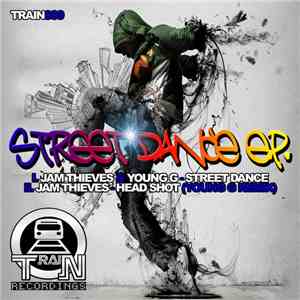 Jam Thieves & Young G / Jam Thieves - Street Dance E.P. mp3 album