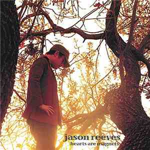 Jason Reeves - Hearts Are Magnets mp3 album