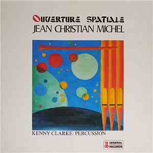 Jean-Christian Michel - Ouverture Spatiale mp3 album