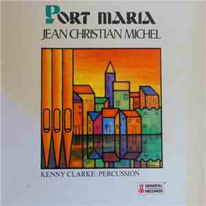 Jean-Christian Michel - Port Maria / Port-Maria mp3 album