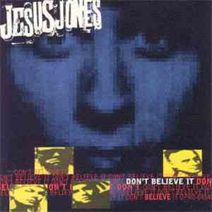 Jesus Jones - Don't Believe It mp3 album