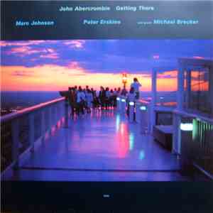 John Abercrombie - Getting There mp3 album