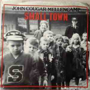 John Cougar Mellencamp - Small Town mp3 album