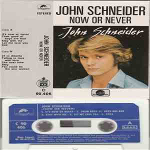 John Schneider - Now Or Never mp3 album