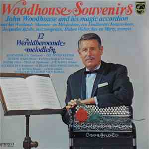 John Woodhouse And His Magic Accordion - Woodhouse Souvenirs - 12 Wereldberoemde Melodieën mp3 album