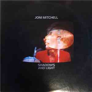 Joni Mitchell - Shadows And Light mp3 album
