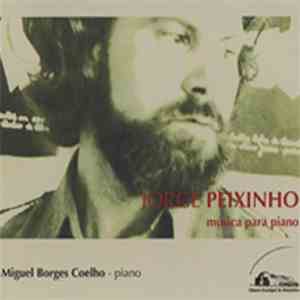 Jorge Peixinho, Miguel Borges Coelho - Música Para Piano mp3 album