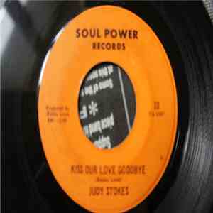 Judy Stokes - Kiss Our Love Goodbye / A Real Man mp3 album