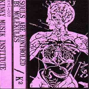 K2 - Souls Are Kontroled By Molekules mp3 album