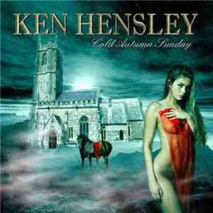 Ken Hensley - Cold Autumn Sunday mp3 album