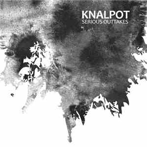 Knalpot - Serious Outtakes mp3 album