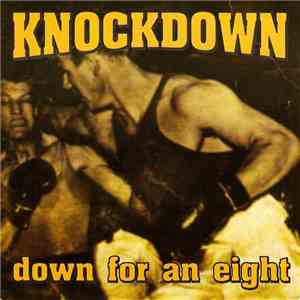 Knockdown  - Down For An Eight mp3 album