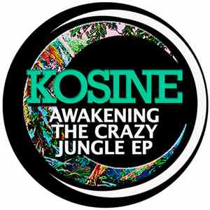 Kosine - Awakening The Crazy Jungle EP mp3 album
