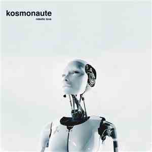 Kosmonaute - Robotic Love mp3 album