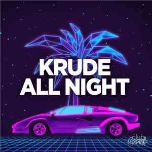 Krude  - All Night mp3 album