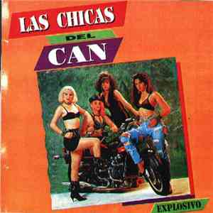 Las Chicas Del Can - Explosivo mp3 album