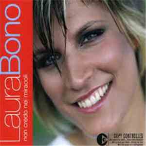Laura Bono - Non Credo Nei Miracoli mp3 album