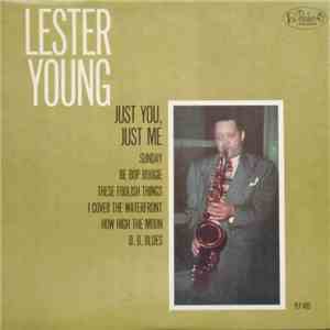 Lester Young - Just You, Just Me mp3 album