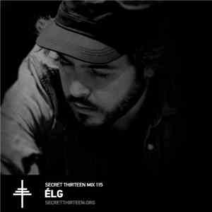 Èlg - Secret Thirteen Mix 115 mp3 album