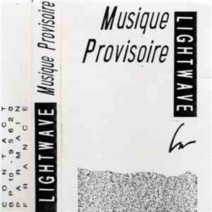 Lightwave - Musique Provisoire mp3 album