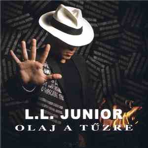 L.L. Junior - Olaj A Tűzre mp3 album